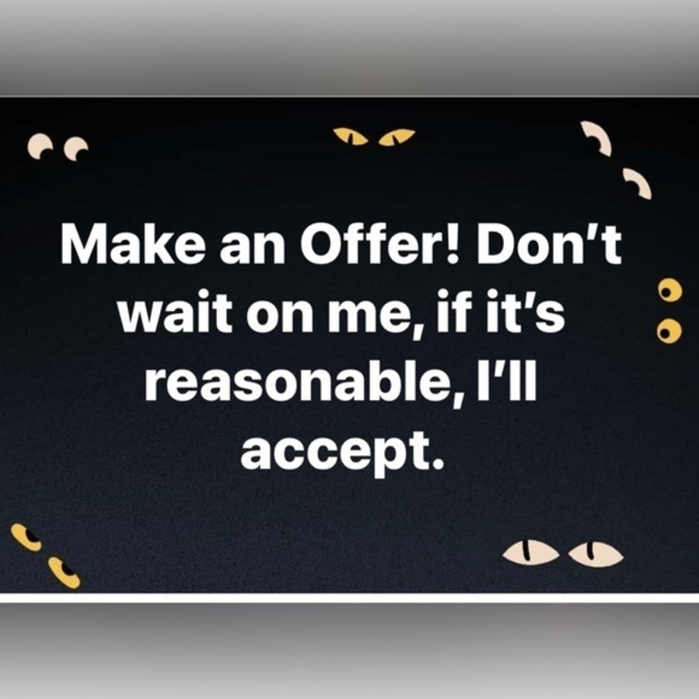 Make an offer! If it’s reasonable, I’ll accept.